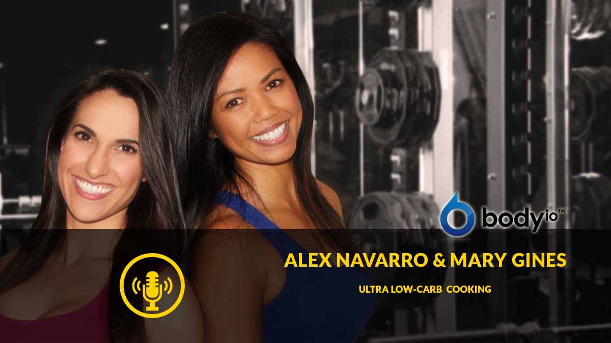 Body IO FM Podcast - Alex Navarro and Mary Gines